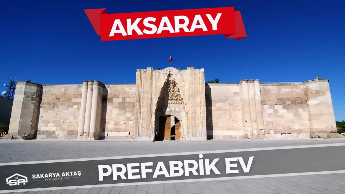 Aksaray Prefabrik Ev Fiyatları ve Modeller