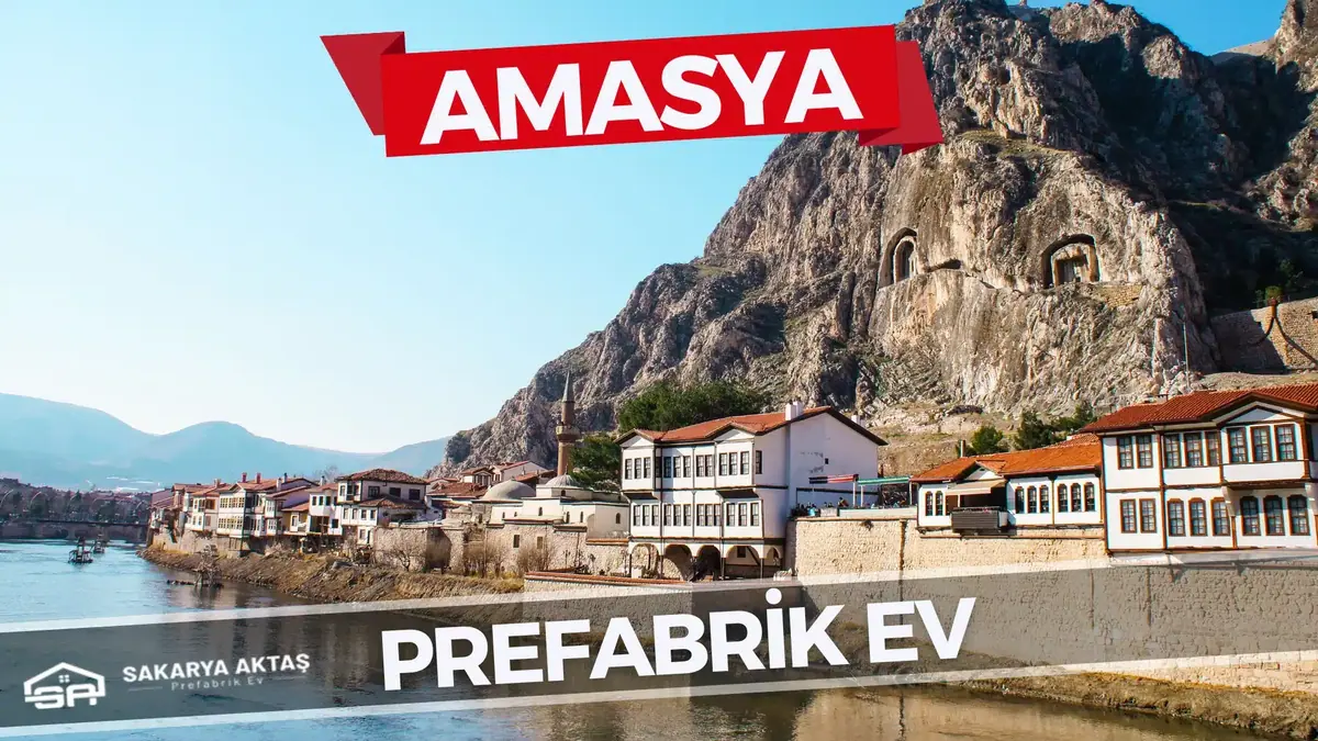 Amasya Prefabrik Ev Fiyatları ve Modelleri