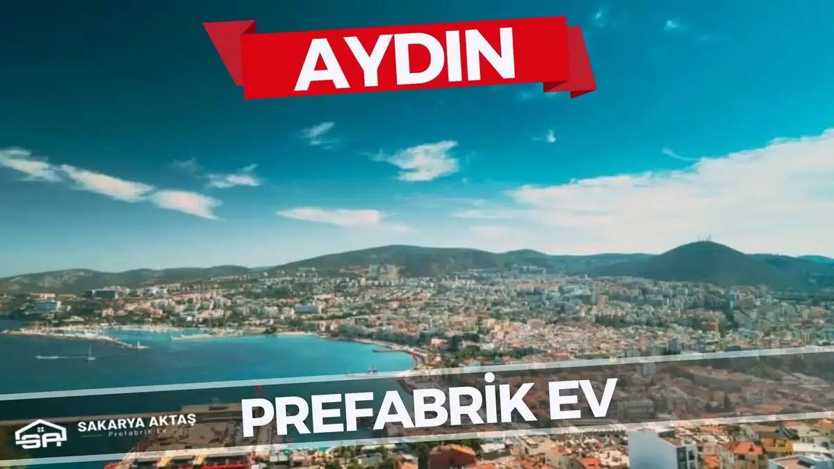 Aydın Prefabrik Ev Modelleri ve Fiyatları