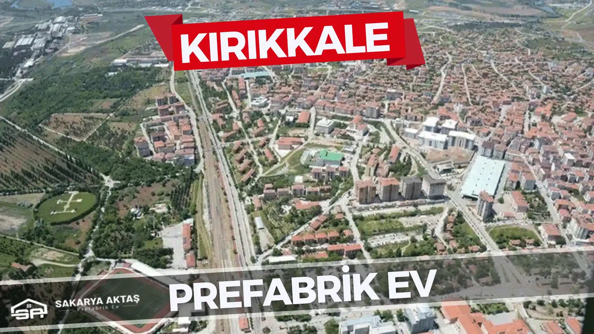 Kırıkkale Prefabrik Ev Modelleri ve Fiyatları