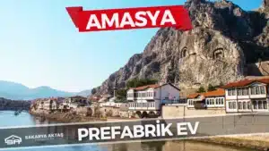 Amasya Prefabrik Ev Fiyatları ve Modelleri