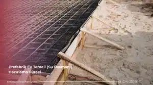 Prefabrik Ev Temeli (Su Basmanı) Hazırlama Süreci